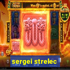 sergei strelec